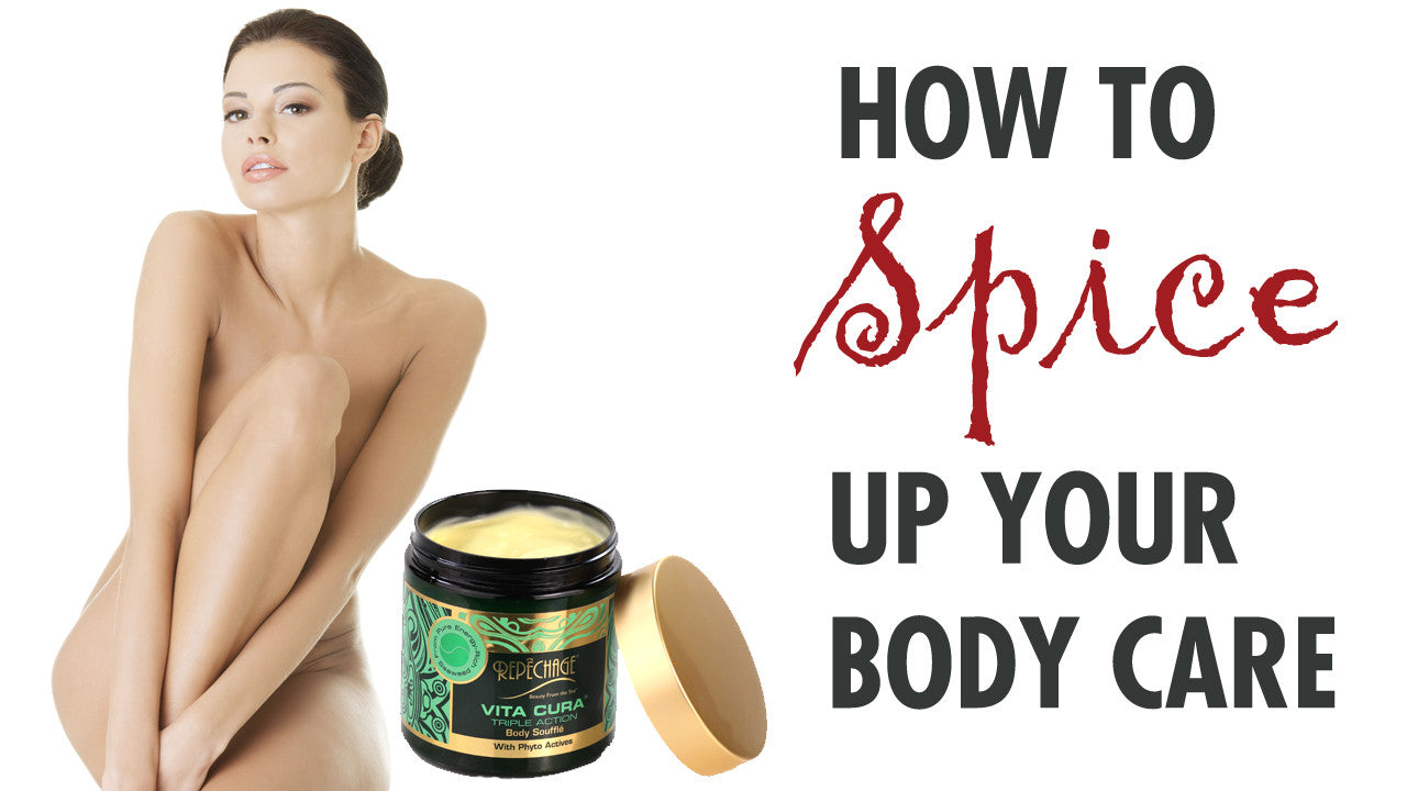How to Spice Up Your Body Care