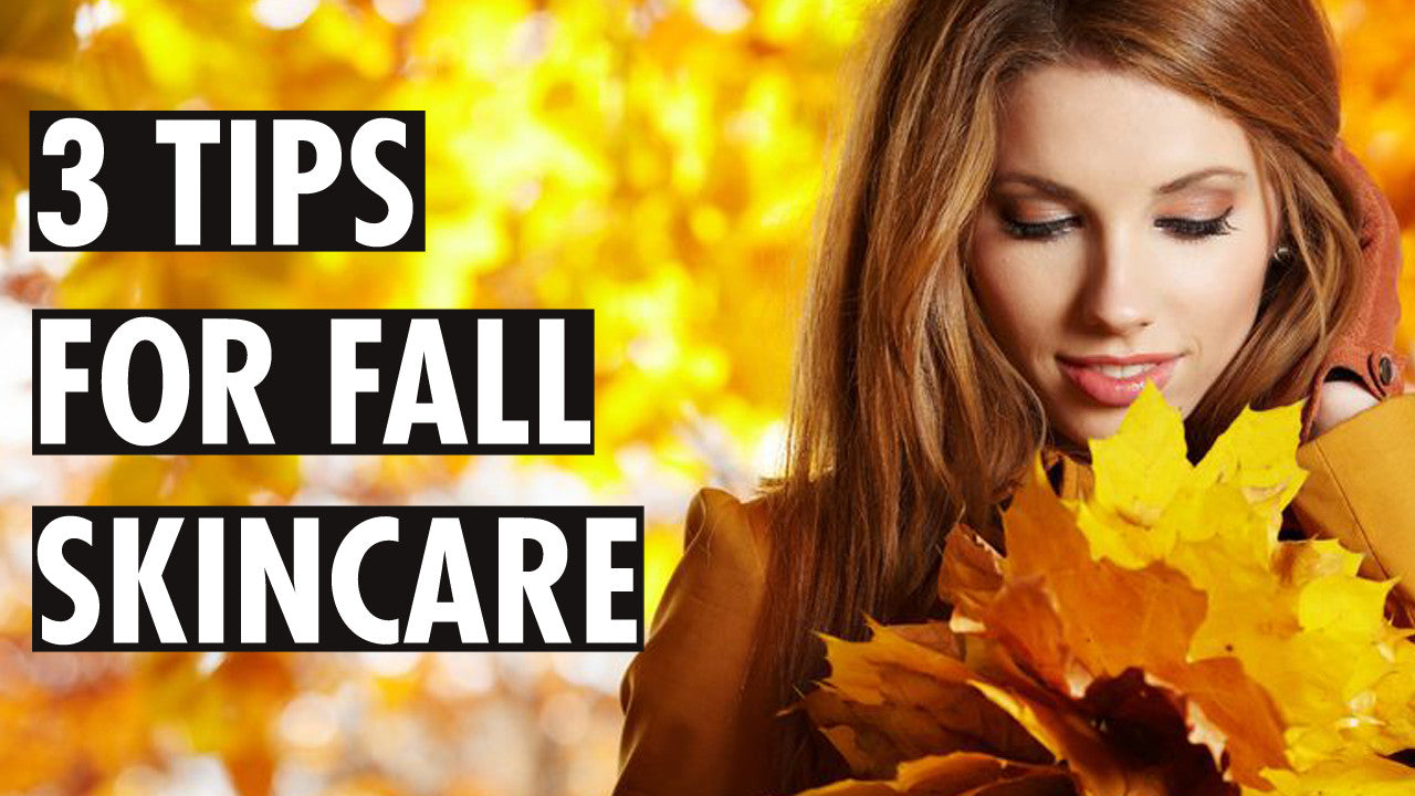 From Summer to Fall – 3 Tips for Your Skin!
